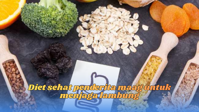Diet sehat penderita maag