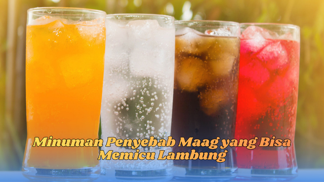 minuman penyebab maag